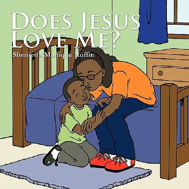 Does Jesus Love Me? by Shenietta Monique Ruffin