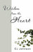 Wisdom from the Heart by Cj Johnson