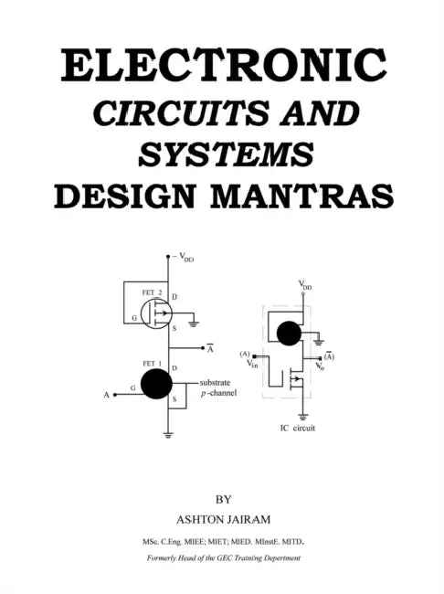 Electronic Circuits And Systems Design Mantras by Ashton Jairam