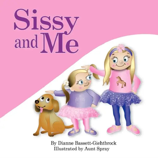 Sissy and Me by Dianne Bassett-Giehtbrock, Aunt Spray