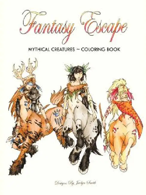 Fantasy Escape: Mythical Creatures by Jaclyn Smith