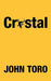 Crystal by John Toro