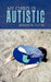 My Child Is Autistic by Renitha Tutin