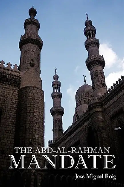 The Abd-Al-Rahman Mandate by Jos Miguel Roig