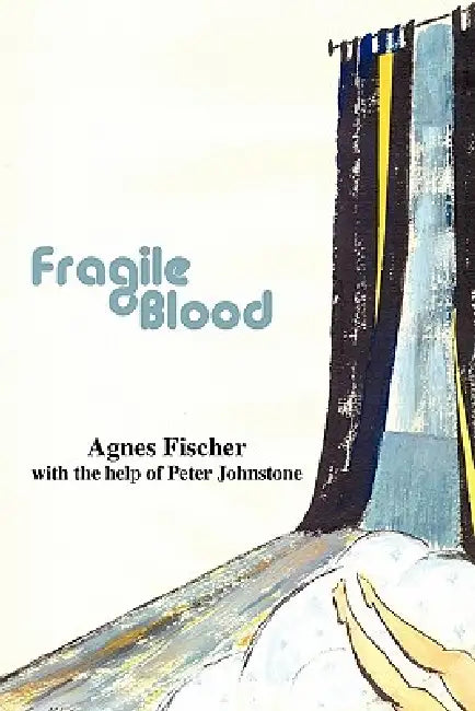Fragile Blood by Agnes Fischer