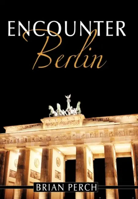 Encounter Berlin by Brian Perch