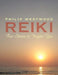 Reiki: True Stories to Inspire You by Philip Westwood