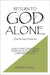 Return to God Alone: Questioning Christianity by Andrew Ball