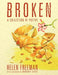 Broken: A Collection of Poetry by Helen Freeman