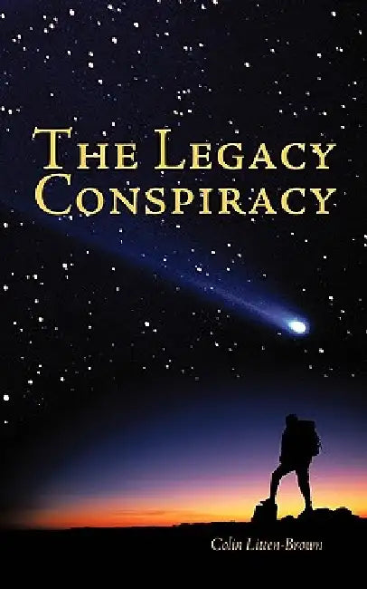 The Legacy Conspiracy by Colin Litten-Brown