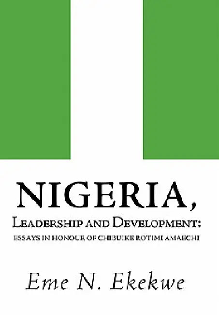 Nigeria: Leadership and Development by Peter Ekekwe