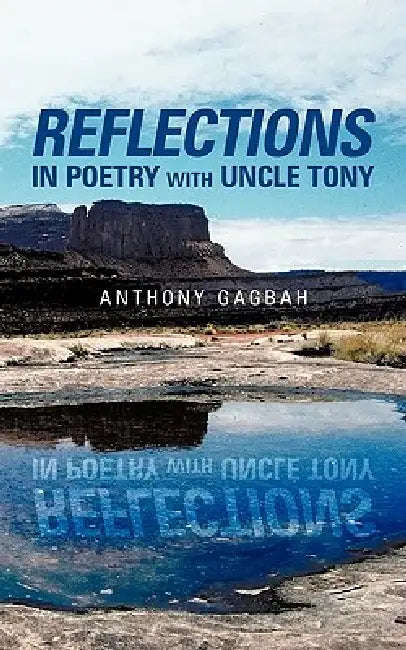 Reflections in Poetry with Uncle Tony by Uncle Tony