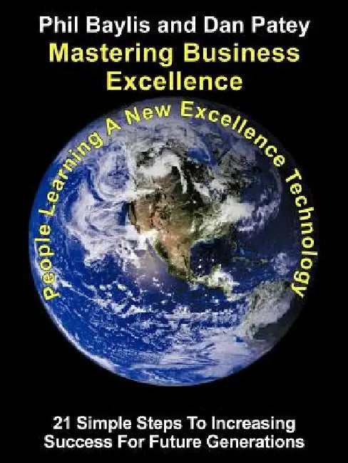 Mastering Business Excellence by Phil Baylis, Dan Patey