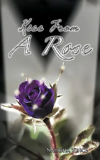 Kiss from a Rose by Natasha Vince