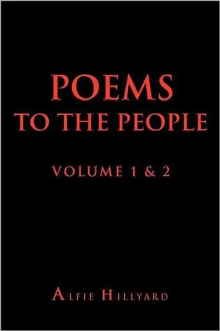 Poems to the People Volume 1 & 2 by Alfie Hillyard