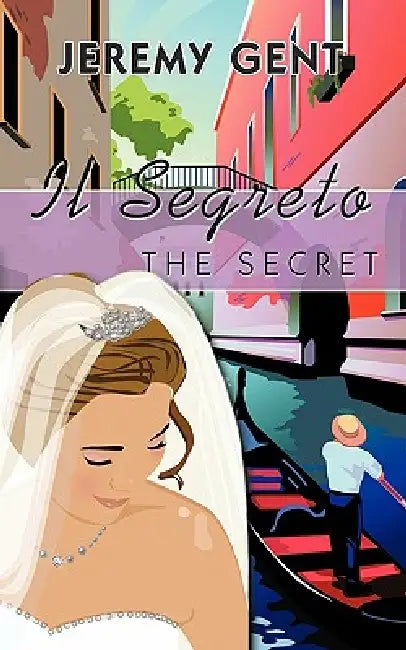 Il Segreto: The Secret by Jeremy Gent