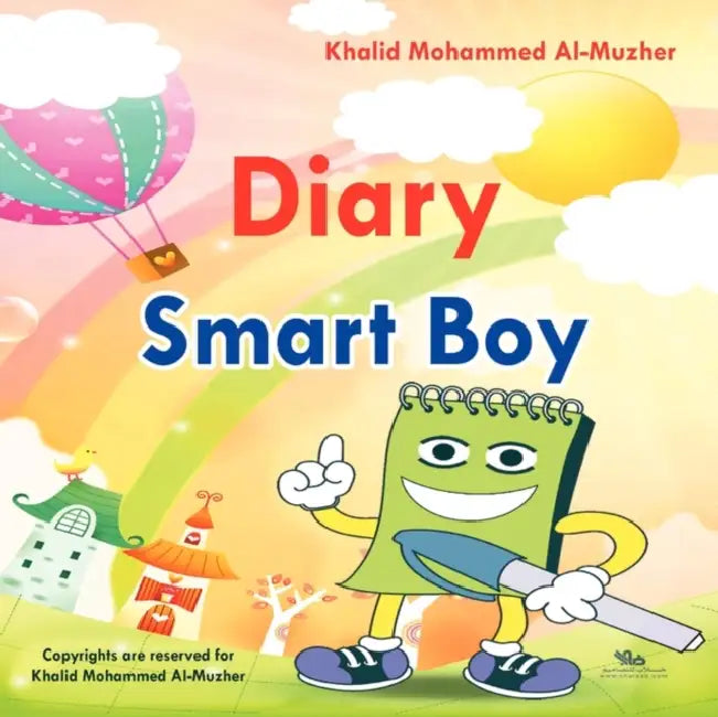 Smart Boy diary: How smartly can you keep your innovative ideas? by Engineer Khalid Mohammed Al-Muzher