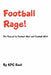 Football Rage!: The Trequel to Football Mad! and Football Wild! by Kpc Exall