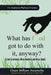 What Has Food Got to Do with It, Anyway?: (A Battle Between Miss Positive and Miss Timid) by Ebsen William Amarteifio