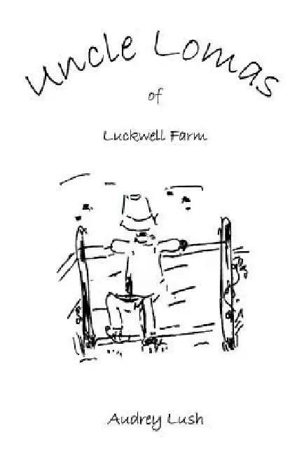 Uncle Lomas by Audrey Lush