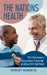 The Nations Health: The Necessary Revolution Towards a Healthy Nation by Ernest Roberts