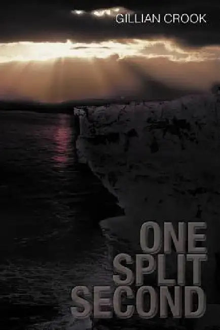 One Split Second by Gillian Crook