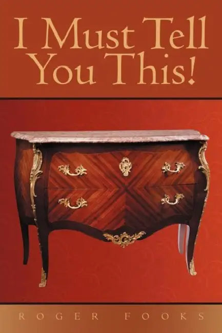 I Must Tell You This! by Roger Fooks