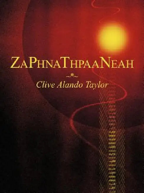 Zaphnathpaaneah by Clive Alando Taylor