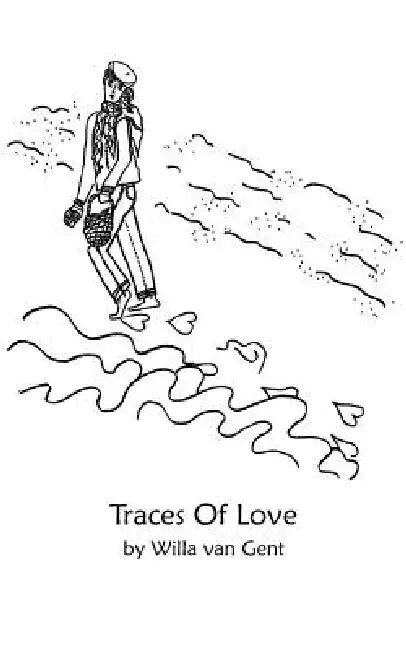 Traces of Love by Willa Van Gent