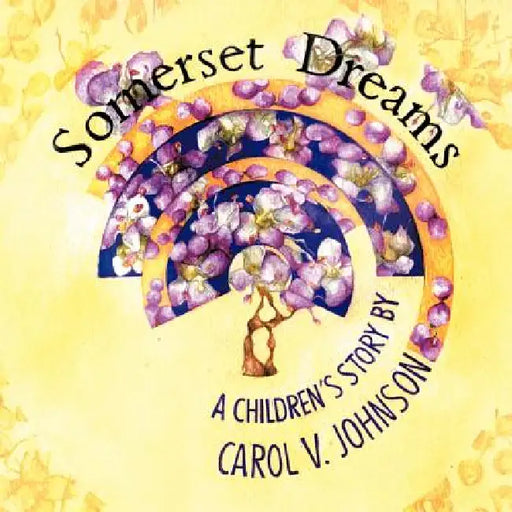 Somerset Dreams by Carol V. Johnson