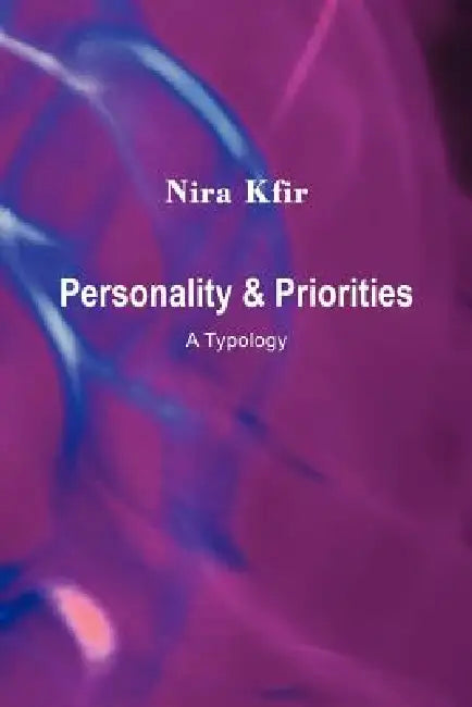 Personality & Priorities: A Typology by Nira Kfir
