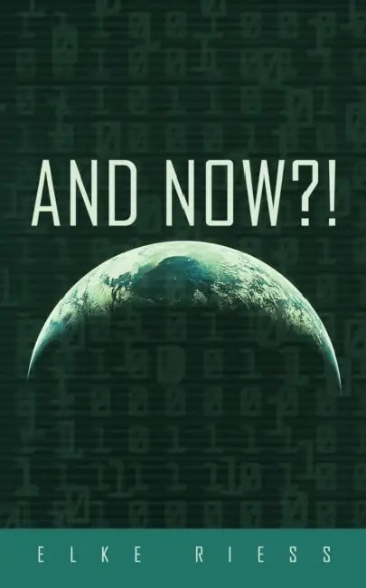 And Now?!d by Elke Riess