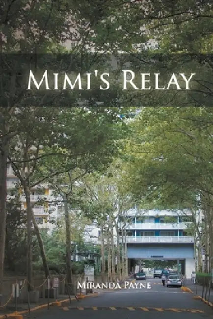 Mimi's Relay by Miranda Payne