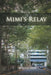 Mimi's Relay by Miranda Payne