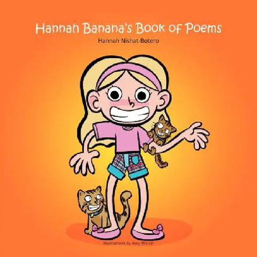 Hannah Banana's Book of Poems by Hannah Nishat-Botero
