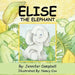 Elise The Elephant by Jennifer Campbell, Nancy Cox