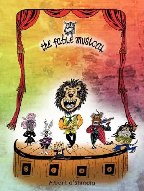 The Fable Musical by Albert D'Shindia
