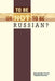 To Be or Not to Be Russian? by Konstantin M. Averin, Tatiana I. Pavlova