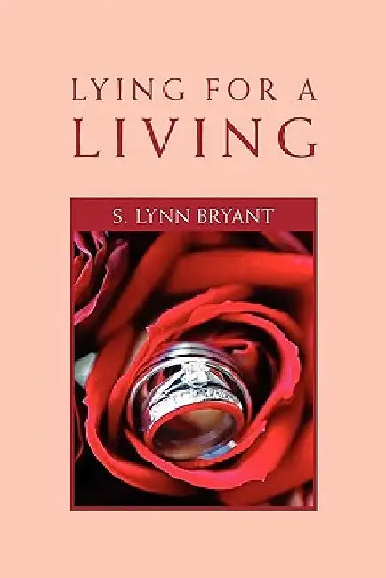 Lying for a Living by S. Lynn Bryant