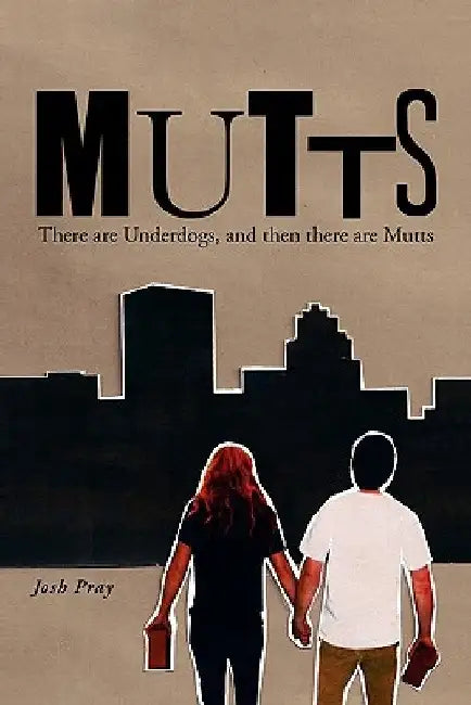 Mutts by Josh Pray