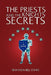 The Priests and the Knights Secrets by Brian Daniel Starr
