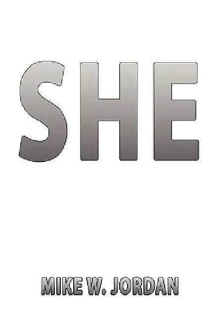 She by Mike W. Jordan