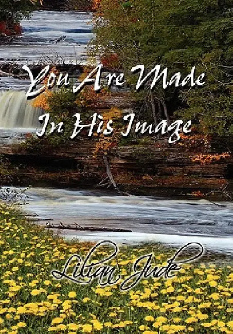 You Are Made in His Image by Lilian Jude