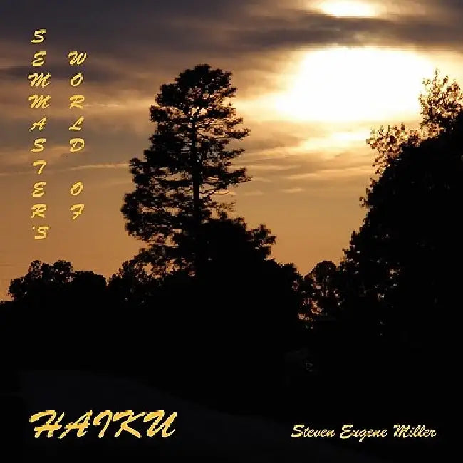 Semmaster's World of Haiku by Semmaster