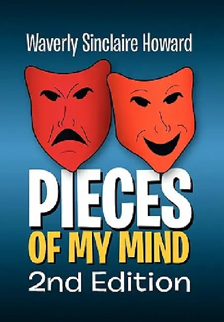 Pieces of My Mind 2nd Edition by Waverly Sinclaire Howard