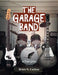 The Garage Band by Bruce N. Carlson