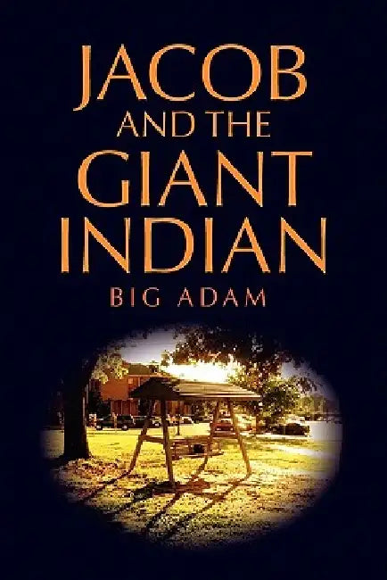 Jacob and the Giant Indian by Big Adam
