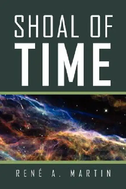 Shoal of Time by Rene A. Martin