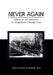Never Again: Echoes of the Holocaust As Understood Through Film by Sylvia Levine Ginsparg