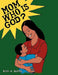 Mom, Who Is God? by Ruth A. Battle